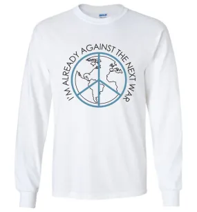 Against The Next War Long Sleeve T-Shirts